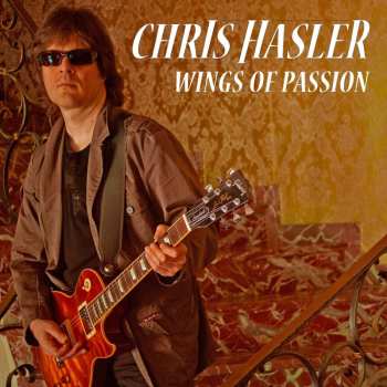 CD Chris Hasler: Wings Of Passion
