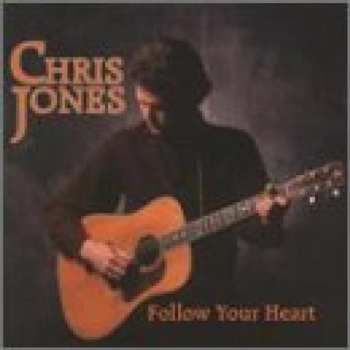 Album Chris Jones: Follow Your Heart