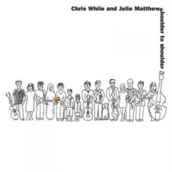 Album Chris While & Julie Matthews: Shoulder To Shoulder