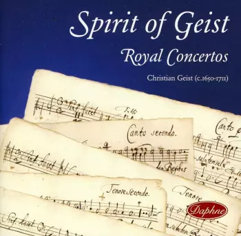 Spirit Of Geist : Royal Concertos
