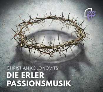 Album Christian Kolonovits: Die Erler Passionsmusik