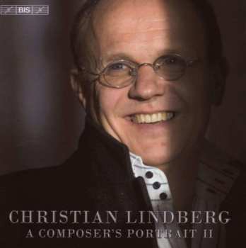 Album Christian Lindberg: Konzert Für Kammerorchester "of Blood So Red"