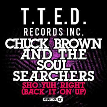 CD Chuck Brown & The Soul Searchers: Sho Yuh Right (Back It On Up)