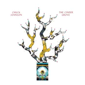 LP Chuck Johnson: The Cinder Grove