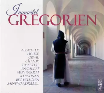 Chœur Des Moines De L'Abbaye De Ligugé: Immortel Grégorien
