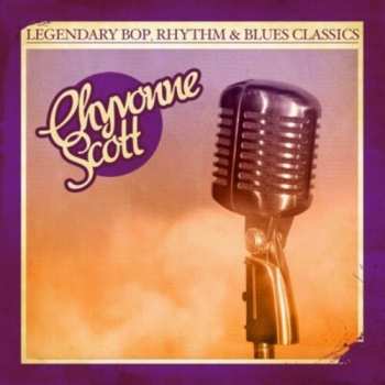Album Chyvonne Scott: Legendary Bop Rhythm & Blues Classics
