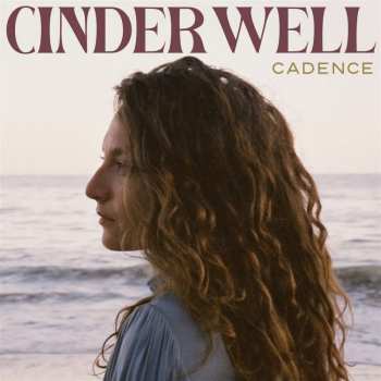 CD Cinder Well: Cadence