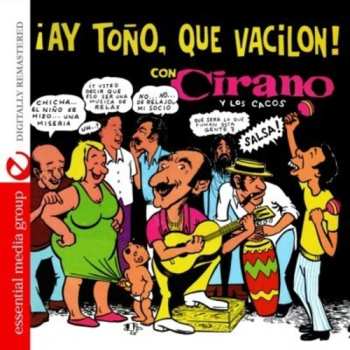 Album Cirano Y Los Cacos: Ay Tono, Que Vacilon!