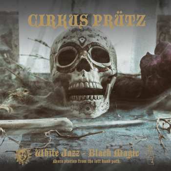 CD Cirkus Prütz: White Jazz - Black Magic