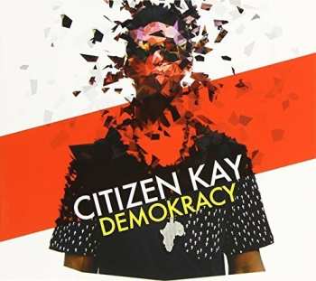 Album Citizen Kay: Demokracy