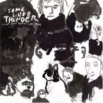 Clap Your Hands Say Yeah: Some Loud Thunder