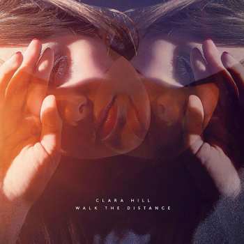CD Clara Hill: Walk The Distance