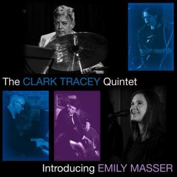 CD Clark Tracey Quintet: Introducing Emily Masser