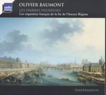 Claude Balbastre: Olivier Baumont - Les Ombres Heureuses