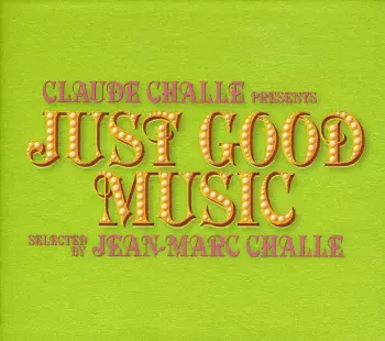 Claude Challe: Just Good Music