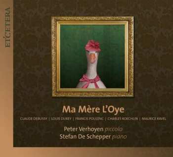 CD Claude Debussy: Peter Verhoyen - Ma Mere L'oye