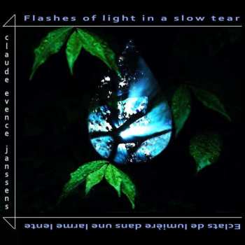 CD Claude Janssens: Flashes Of Light In A Slow Tear