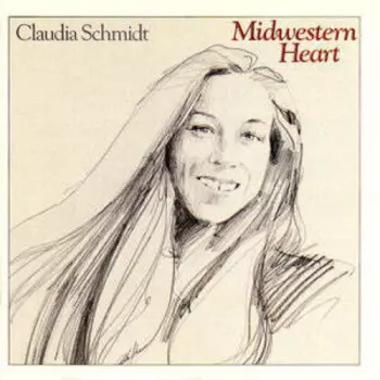 Claudia Schmidt: Midwestern Heart