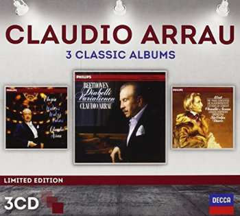 Album Claudio Arrau: Three Classic Albums