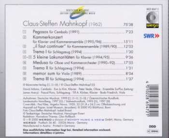 CD Claus-Steffen Mahnkopf: Pegasos · Kammerkonzert · Il Faut Continuer · Trema · 5 Kleine Lakunaritäten · Medusa · Memor Sum