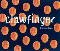 LP Clawfinger: Pin Me Down