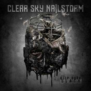 Album Clear Sky Nailstorm: The Deep Dark Black