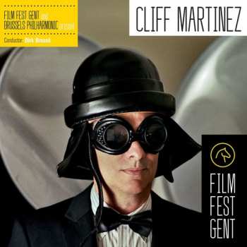 Album Cliff Martinez: Film Fest Gent