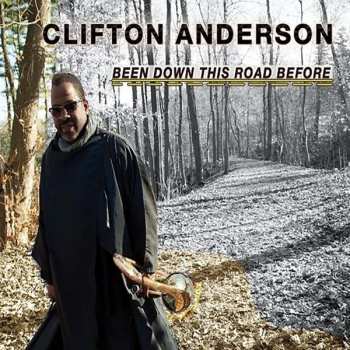 CD Clifton Anderson: Been Down This Road Before