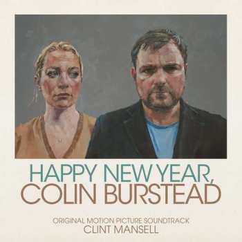 CD Clint Mansell: Happy New Year, Colin Burstead (Original Motion Picture Soundtrack)