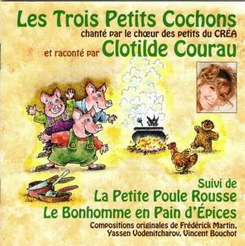 CD Frederick Martin: Les Trois Petits Cochons (Suivi De La Petite Poule Rousse, le Bonhomme En Pain D'Épices) 