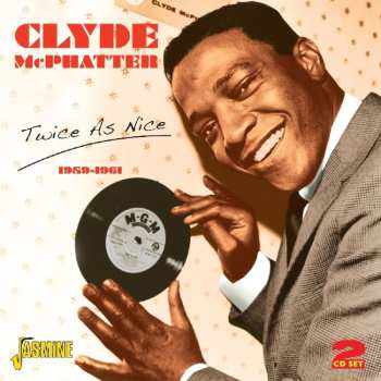 Album Clyde McPhatter: Twice As Nice 1959-1961