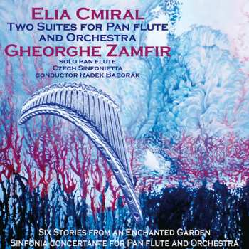 Album Cmiral / Zamfir / Czech Sinfonietta: Two Suites For Pan Flute & Orchestra