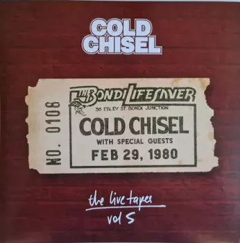 Cold Chisel: The Live Tapes Vol.5