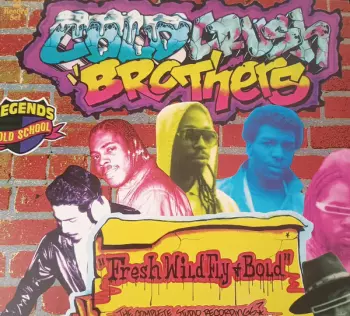 Cold Crush Brothers: Fresh, Wild, Fly & Bold