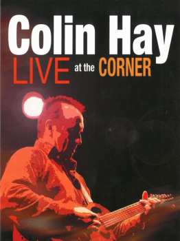 DVD Colin Hay: Live At The Corner