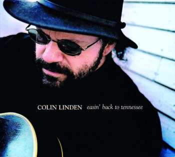 CD Colin Linden: Easin' Back To Tennessee
