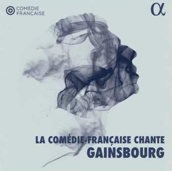 Album Comédie-Française: La Comédie-Française Chante Gainsbourg