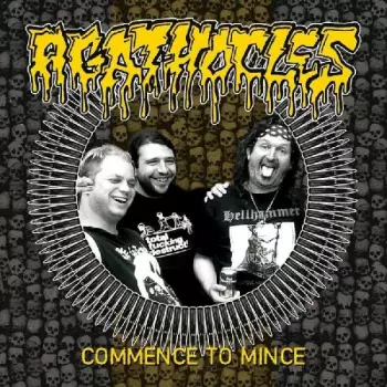 Agathocles: Commence To Mince