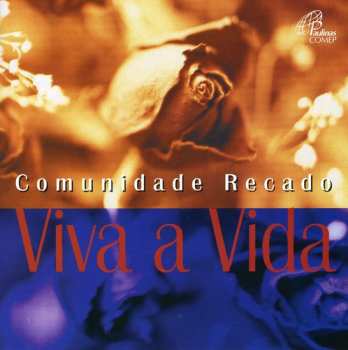 Album Comunidade Recado: Viva A Vida