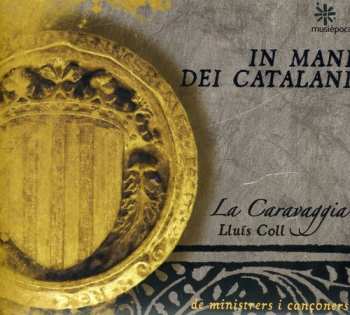 Album Conjunt Instrumental La Caravaggia: In Mani Dei Catalani