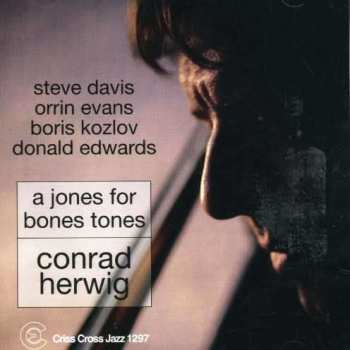CD Conrad Herwig: A Jones For Bones Tones