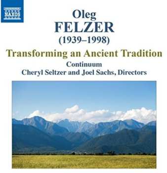 CD Continuum / Seltzer / Sachs: Transforming An Ancient Tradititon