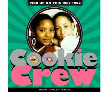 4CD/Zestaw pudełkowy The Cookie Crew: Pick Up On This 1987-1992