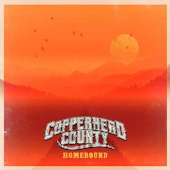 LP Copperhead County: Homebound