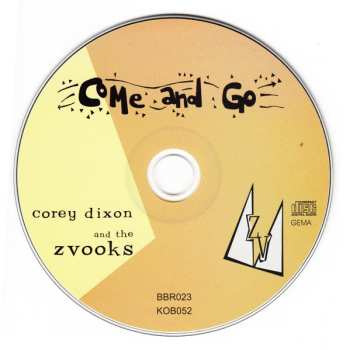 CD Corey Dixon & The Zvooks: Come And Go