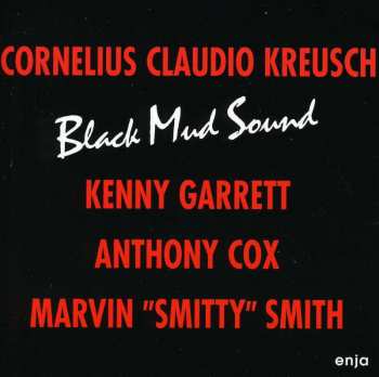 CD Cornelius Claudio Kreusch: Black Mud Sound