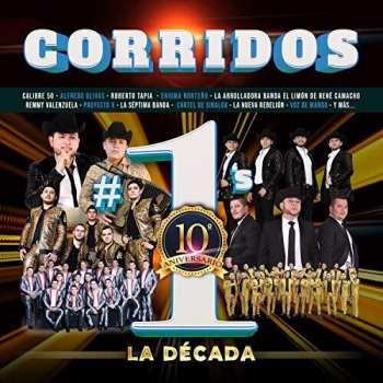 Album Corridos #1's La Decada / Various: Corridos #1's La Decada