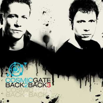 Album Cosmic Gate: Back 2 Back 3
