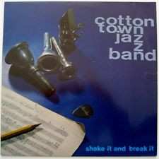 LP Cotton Town Jazzband: Shake It And Break It