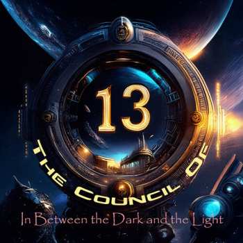 Album Council Of Thirteen: In Between The Dark And The Light